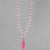 Venus Mala - Rose Quartz Beads Knotted with Pink Tassel, 44" Mala